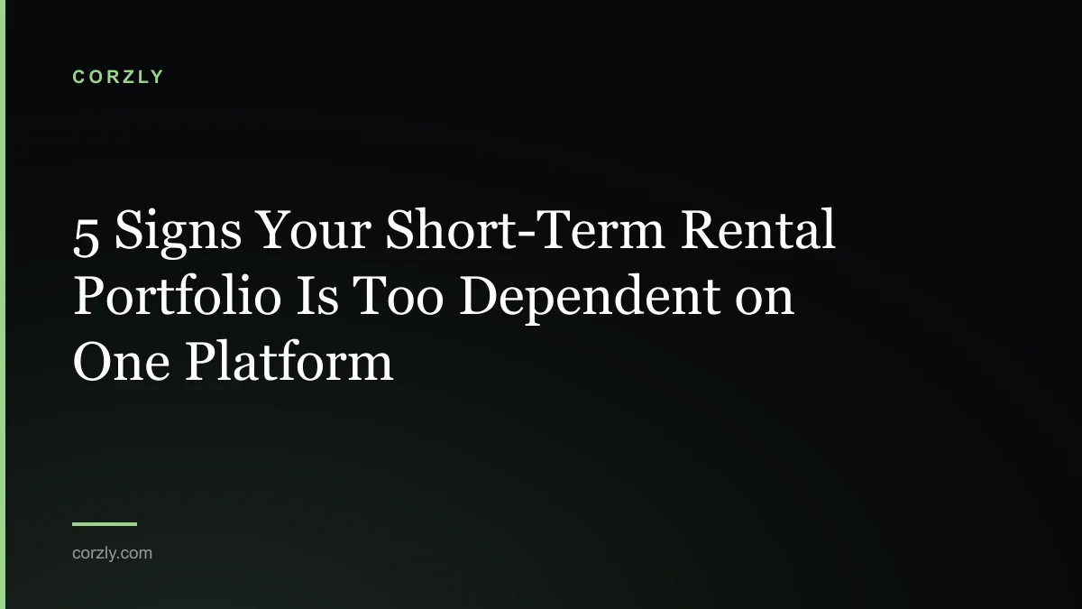 5 Signs Your Short-Term Rental Portfolio Is Too Dependent on One Platform